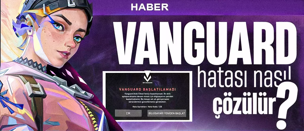 Valorant Vanguard Hatası Nasıl Çözülür?